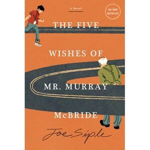 The Five Wishes of Mr. Murray McBride -- Joe Siple